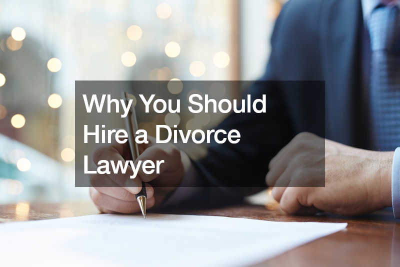 Why You Should Hire a Divorce Lawyer - Law Shucks